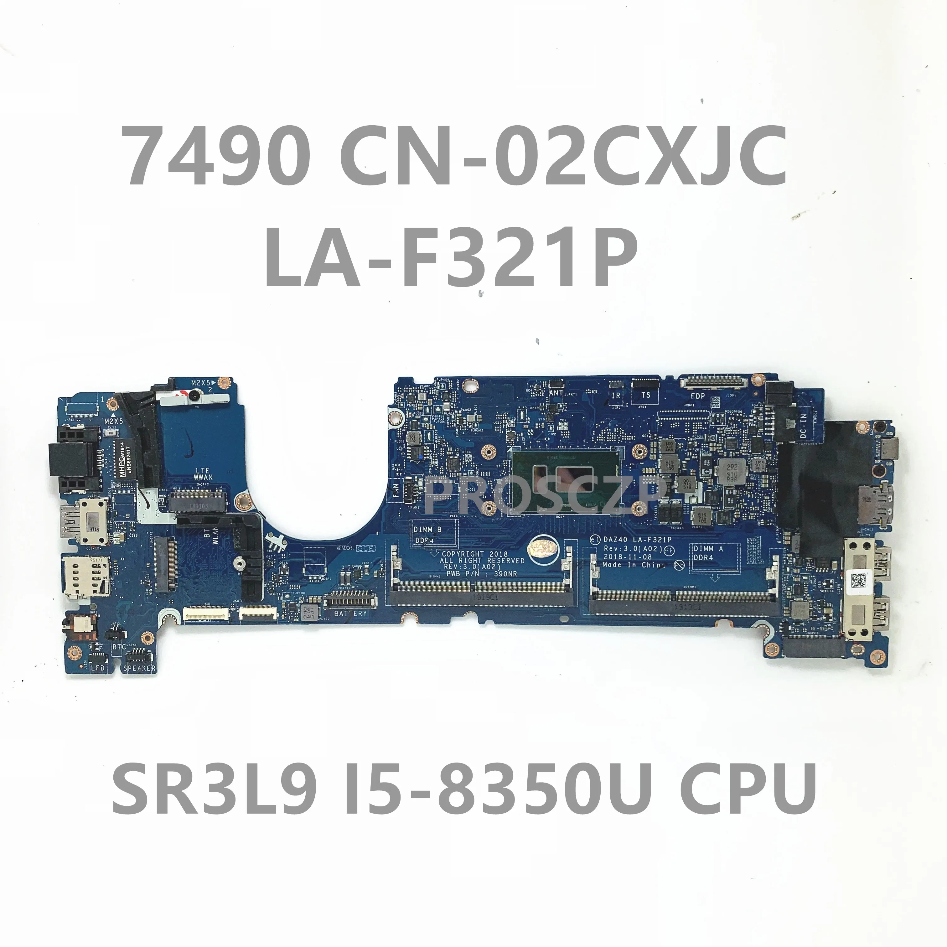 Материнская плата CN-02CXJC 02CXJC 2CXJC Для ноутбука DELL 7490 Материнская Плата DAZ40 LA-F321P С процессором SR3L9 I5-8350U 100% Полностью Работает хорошо Изображение 0